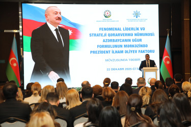 “Fenomenal liderlik və strateji qərarvermə nümunəsi: Azərbaycanın uğur formulunun mərkəzində Prezident İlham Əliyev faktoru” mövsusunda tədbir  - 22.12.2025